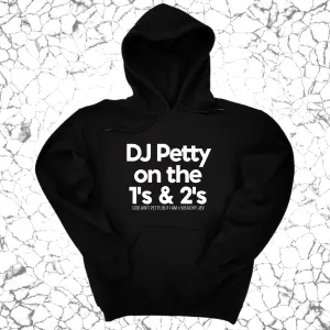 DJ Petty on the 1's & 2's Unisex Hoodie (God Ain't Petty, but I Am x Wealthy Jev Collab)