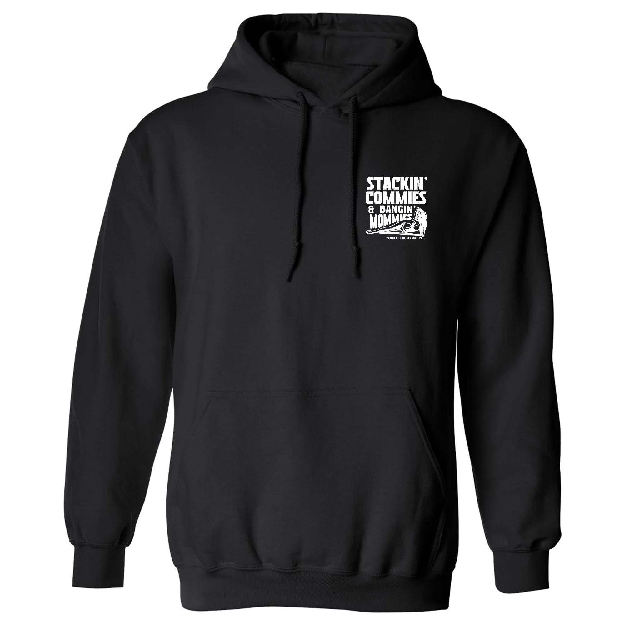 Stackin' Commies & Bangin' Mommies Fleece Lined Hoodies