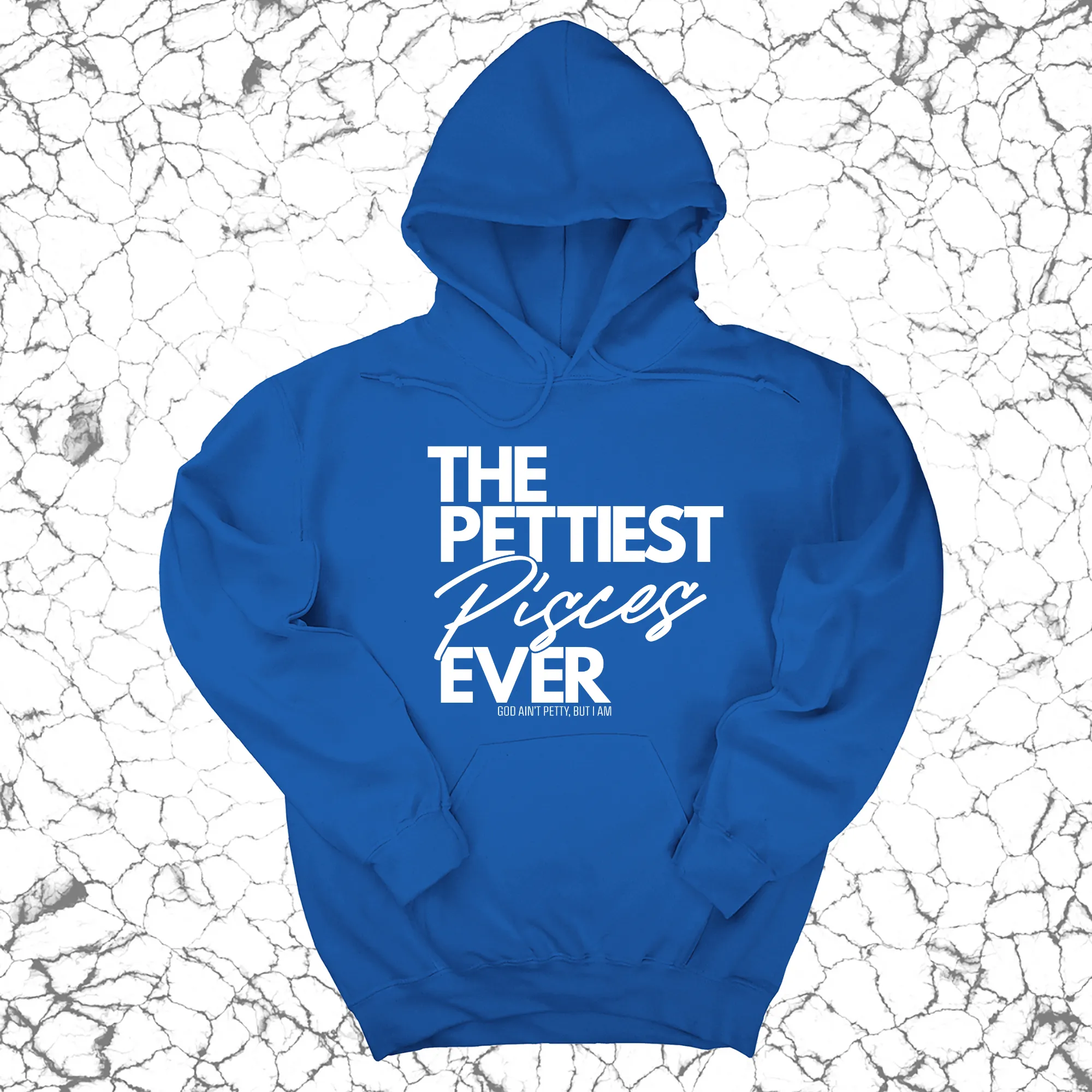 The Pettiest Pisces Ever Unisex Hoodie