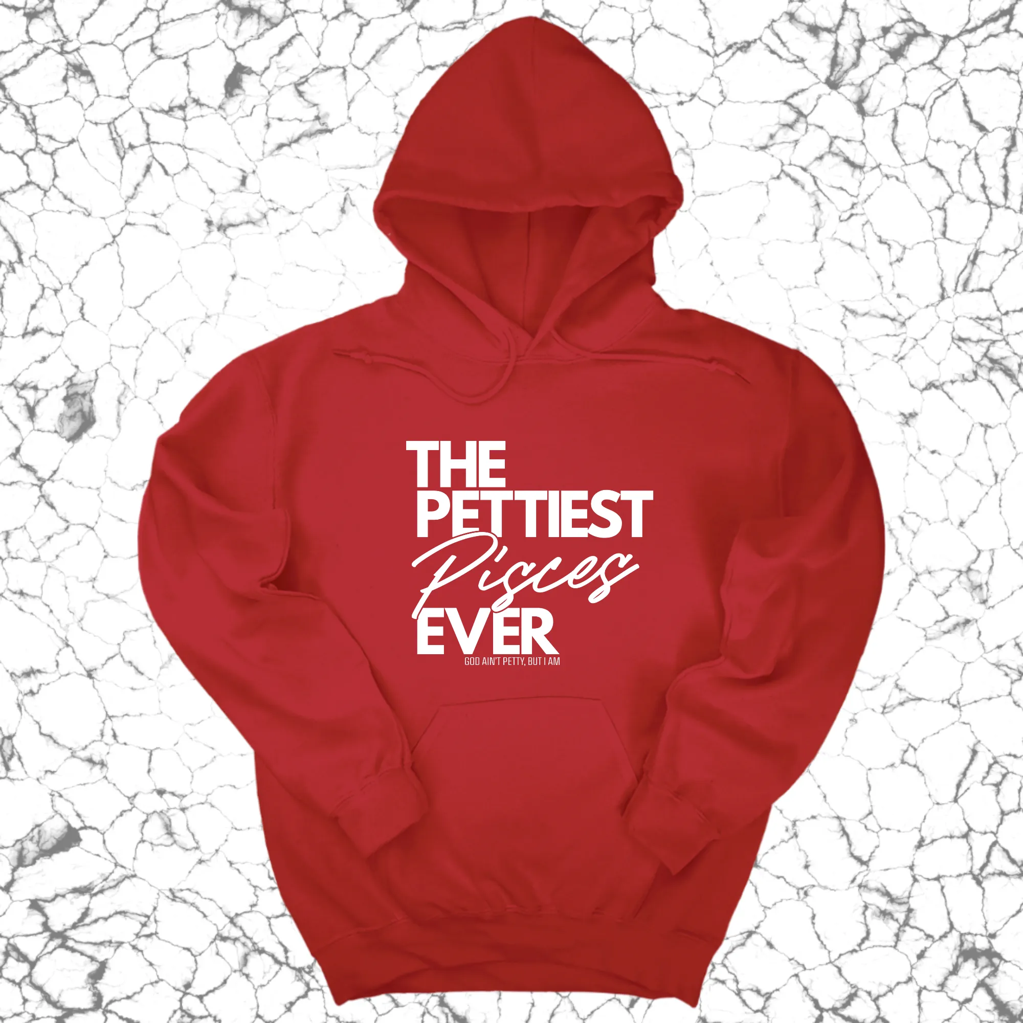 The Pettiest Pisces Ever Unisex Hoodie