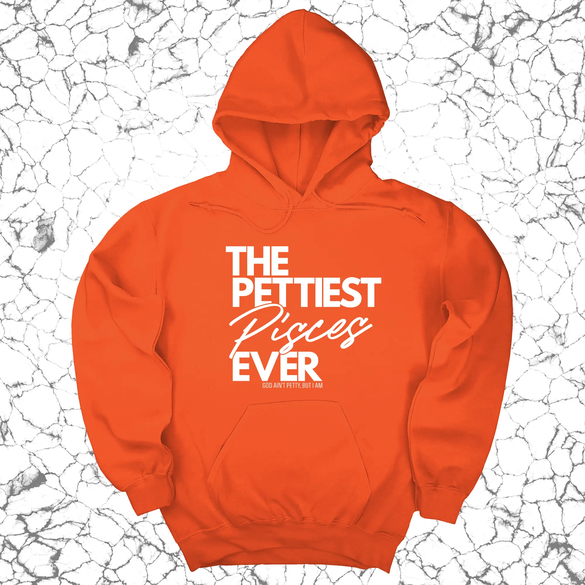 The Pettiest Pisces Ever Unisex Hoodie