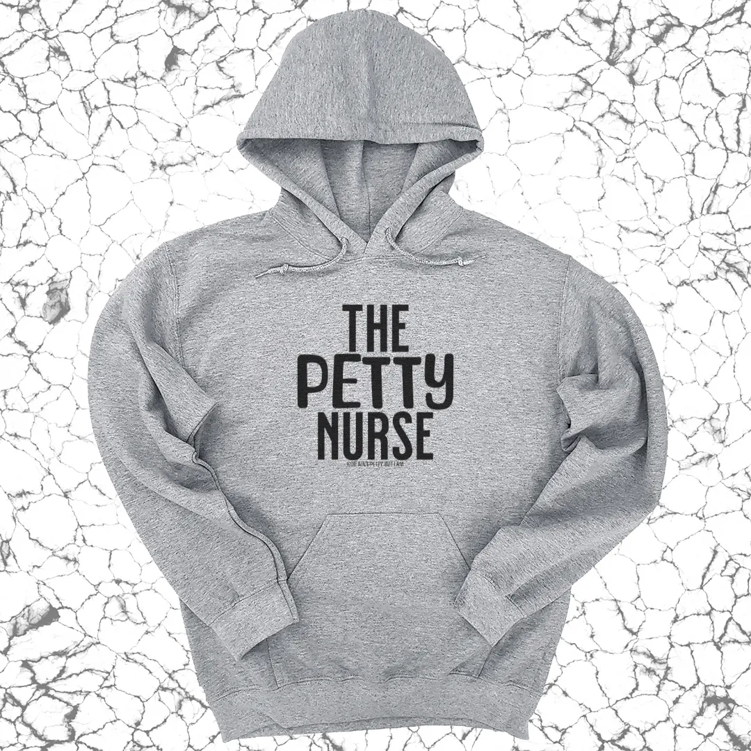 The Petty Nurse Unisex Hoodie